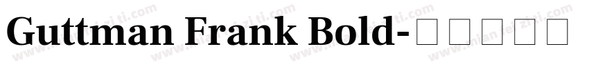 Guttman Frank Bold字体转换